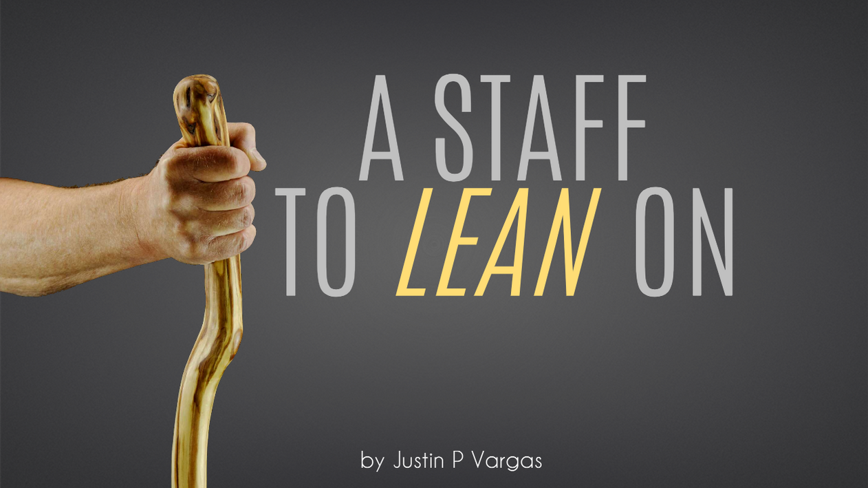 A Staff to Lean On